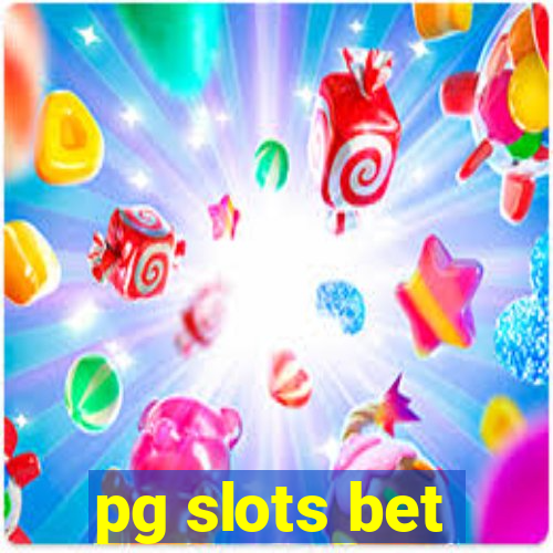 pg slots bet